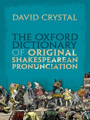 cover image of The Oxford Dictionary of Original Shakespearean Pronunciation
